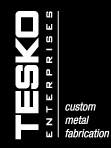Tesko Enterprises | Custom Metal Fabrication